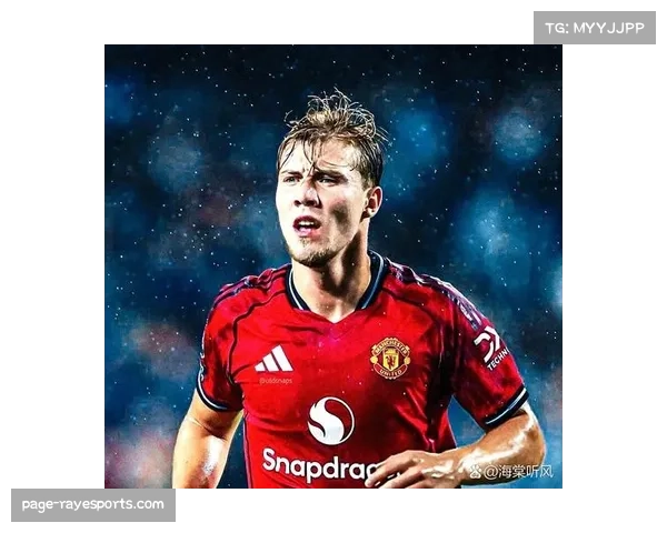 霍伊伦转会那不勒斯后34场13球 场均效率超38%远胜曼联时期